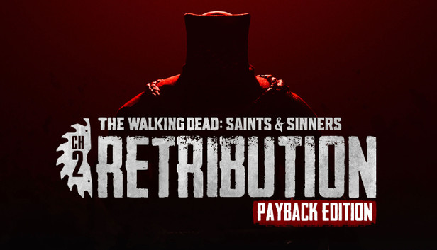 Steam The Walking Dead: Saints & Sinners - Chapter 2: Retribution Payback Edition