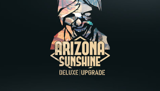 Steam Arizona Sunshine - Deluxe Upgrade
