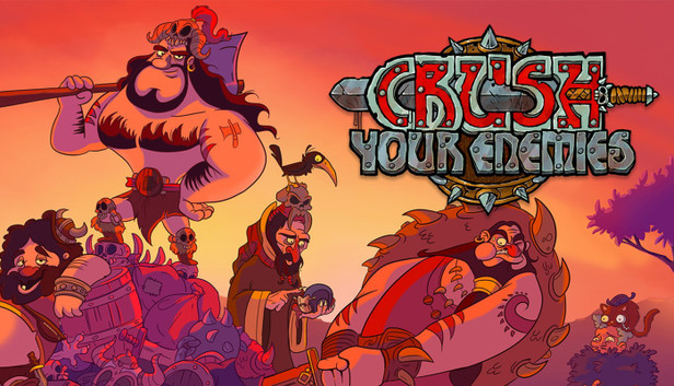 Crush Your Enemies