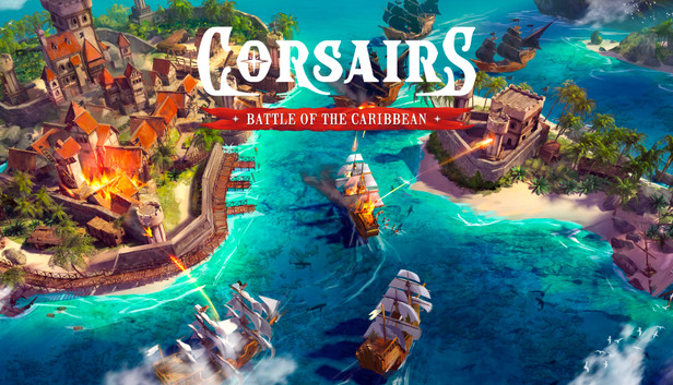 Corsairs - Battle of the Caribbean