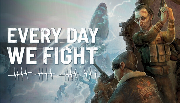 Every Day We Fight