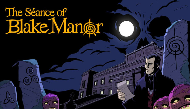 The Séance of Blake Manor